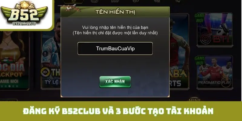 Đăng ký B52CLUB và 3 bước tạo tài khoản đúng chuẩn