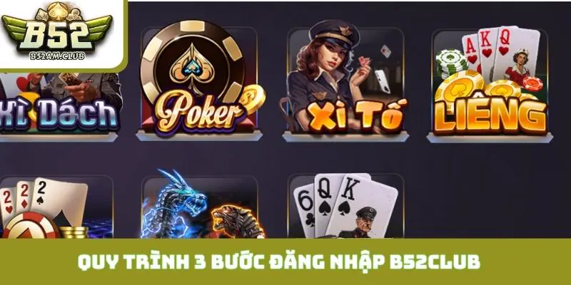 Quy trình 3 bước đăng nhập B52CLUB an toàn, bảo mật